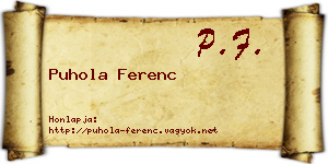 Puhola Ferenc névjegykártya